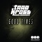 Good Times - Taao Kross lyrics