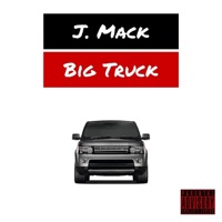 Big Truck - Single - J Mack