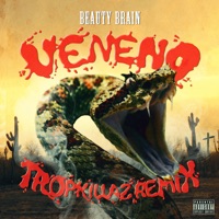 Veneno (Tropkillaz Remix) - Single - Beauty Brain