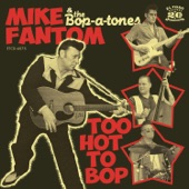 Mike Fantom & The Bop-A-Tones - Down in the Ol'bayou