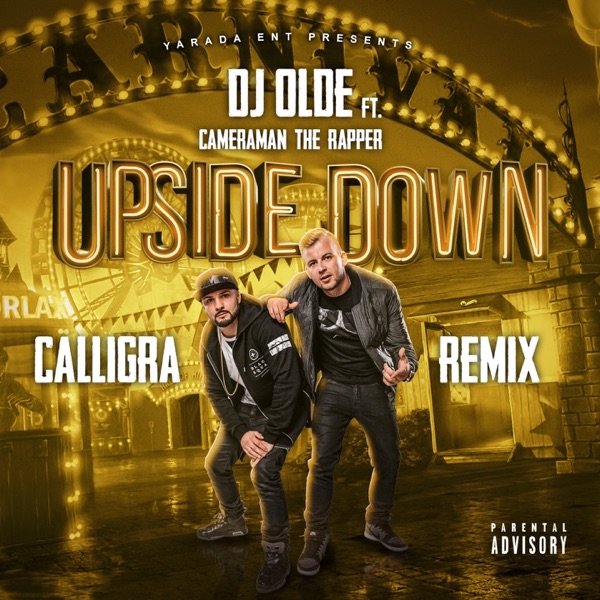 Upside Down (feat. Cameraman The Rapper) [Calligra Remix] - Single