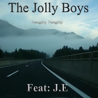 The Jollyboys - Naughty Naughty (feat. J.E)