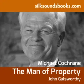 The Man of Property (Unabridged)