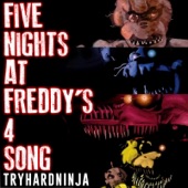 Five Nights at Freddy’s 4 Song - TryHardNinja