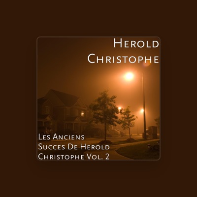 Herold Christopheを聴いたり、ミュージックビデオを鑑賞したり、経歴やツアー日程などを確認したりしましょう！