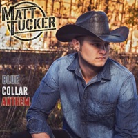 Blue Collar Anthem - Single - Matt Tucker