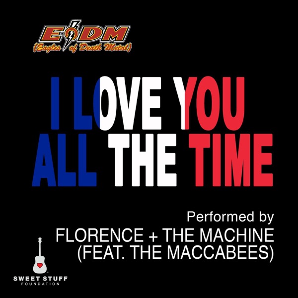 I Love You All the Time (Play It Forward Campaign) [feat. The Maccabees] - Single - Florence + the Machine