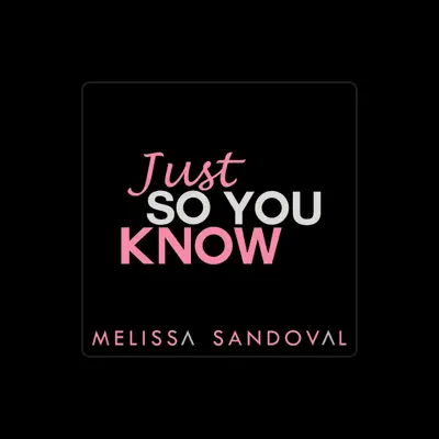 Listen to Melissa Sandoval, watch music videos, read bio, see tour dates & more!