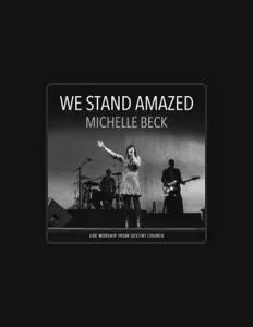 聆聽 Michelle Beck、觀看音樂影片、閱讀小傳、查看巡演日期等！