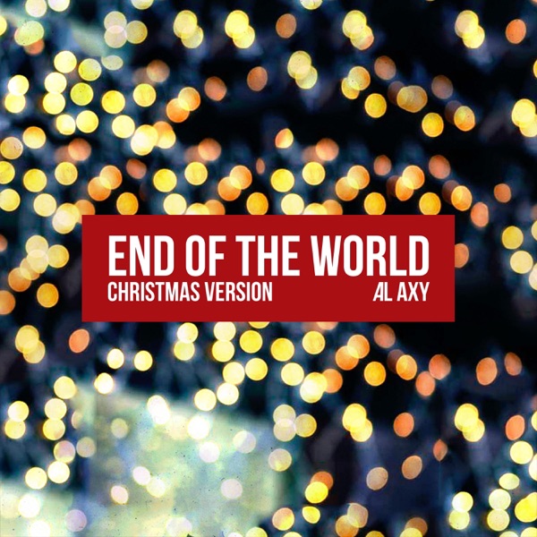 End of the World (Christmas Version)