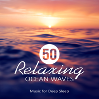 Calming Water Consort - 50 Relaxing Ocean Waves: Music for Deep Sleep, Meditation, Rest & Relaxation Nature Sounds, Healing Water, Calming Sounds of the Sea artwork