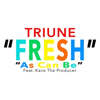 Fresh as Can Be (feat. Kace the Producer) - Single