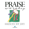 Shouts of Joy - Ed Gungor & Integrity's Hosanna! Music