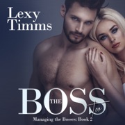 The Boss Too: Managing the Bosses, Volume 2 (Unabridged) - Lexy Timms