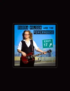 Listen to Bubba Wilson and The Powerhouse, watch music videos, read bio, see tour dates & more!