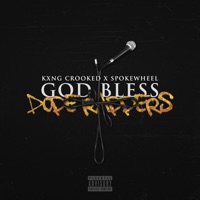 God Bless Dope Rappers (feat. noah king) - Single - KXNG Crooked & Spokewheel