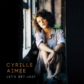 There's a Lull in My Life - Cyrille Aimée