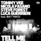 Tell Me (Club Mix) - Tommy Vee, Nicola Fasano, Steve Forest & Luca Guerrieri lyrics