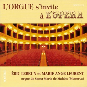 The Organ is invited at the Opera