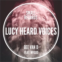 Lucy Heard Voices (feat. MYGOD) [EP] - Gee Van D