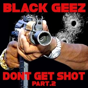 Dont Get Shot 2