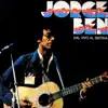Jorge Ben Jor - Fio Maravilha (Ao Vivo)