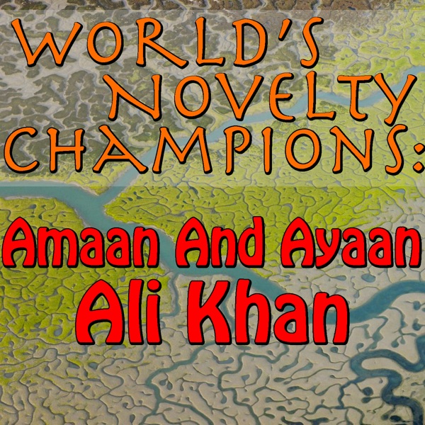 World's Novelty Champions: Amaan and Ayaan Ali Khan