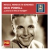 Icon Musical Moments to Remember: Dick Powell – Love Is on the Air Tonight (Remastered 2015)