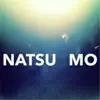 Stream & download Natsu Mo - Single