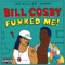 Bill Cosby Fu*Ked Me (Radio) - AC Killer lyrics