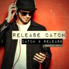 Catch & Release (Deepend Remix) - Release Catch