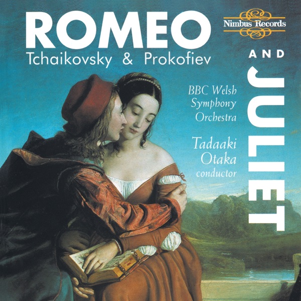 Tchaikovsky & Prokofiev: Romeo and Juliet