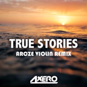 True Stories (Aroze Violin Remix) artwork