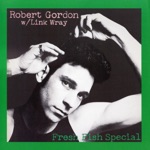 Robert Gordon - The Way I Walk (with Link Wray)