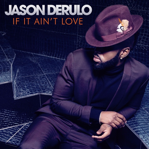 If It Ain't Love - Single - Jason Derulo