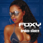 Foxy Brown - Broken Silence