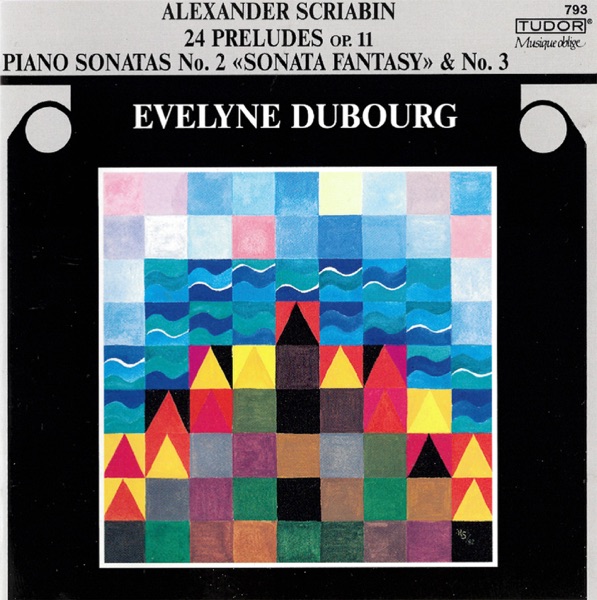 Scriabin: 24 Preludes, Op. 11 and Piano Sonatas Nos. 2 & 3