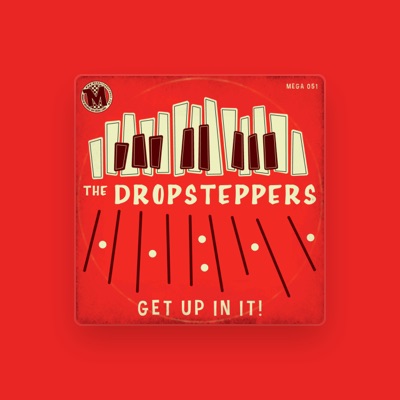Listen to The Dropsteppers, watch music videos, read bio, see tour dates & more!