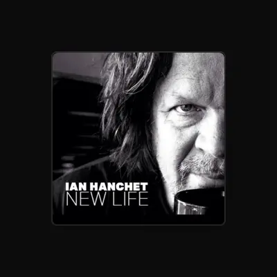 Listen to Ian Hanchet, watch music videos, read bio, see tour dates & more!