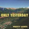 Only Yesterday - Single
