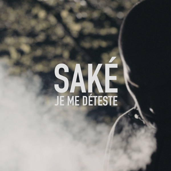 Je me déteste - Single - Saké