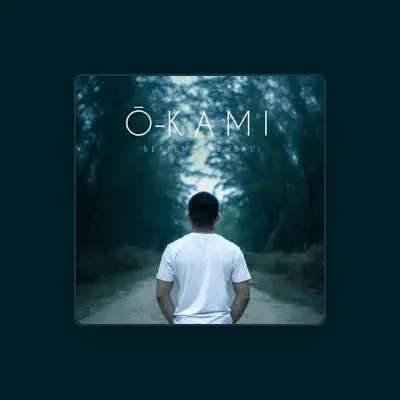 Listen to O-Kami, watch music videos, read bio, see tour dates & more!