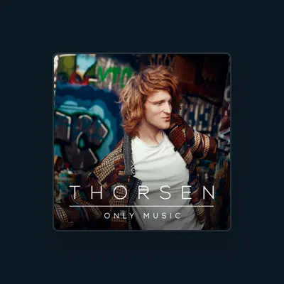 Listen to Thorsen, watch music videos, read bio, see tour dates & more!