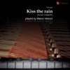 Kiss the Rain (Piano Version) - Single