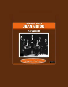 Orquesta Típica Juan Guido을(를) 듣고, 뮤직 비디오를 보고, 약력을 읽고, 투어 일정 등을 확인하세요!