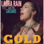 Laura Rain and the Caesars - Guilty Me