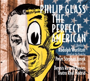 Philip Glass: The Perfect American
