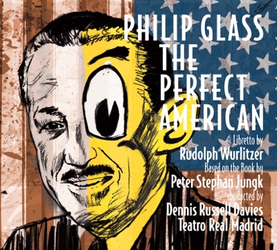 Philip Glass: The Perfect American