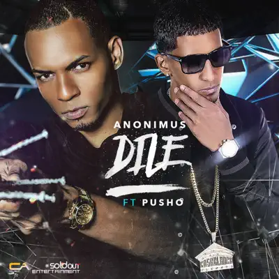 Dile (feat. Pusho) - Single - Anonimus