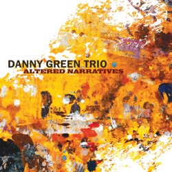 Danny Green Trio - Chatter from All Sides
